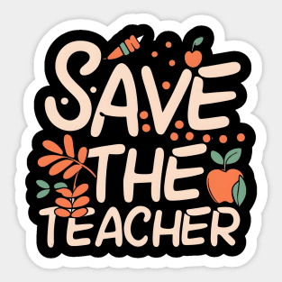 Save the teacher Sticker